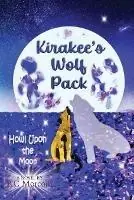 Uitverkoop Kirakee‘s Wolf Pack; Howl Upon the Moon - Kc Morcom - Libro in lingua inglese - Kcm Inspirations -