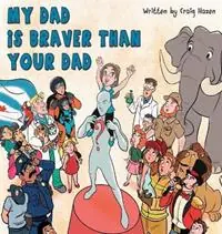 Bestel Nu My Dad Is Braver Than Your Dad - Craig R Hazen - Libro in lingua inglese - Craig Hazen -