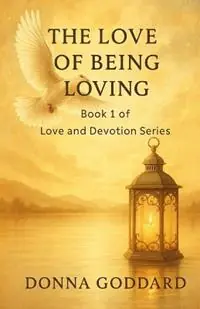 The Love of Being Loving - Donna Goddard - Libro in lingua inglese - Donna Goddard - Love and Devotion Dagaanbieding