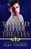 Twisted Little Truths A Reverse Harem Bully Romance A Reverse Harem Bully Romance - Elle Thorpe - Libro in lingua inglese - Elle Thorpe Pty Ltd - Populair