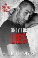 Aanbieding Only the Lies - Elle Thorpe - Libro in lingua inglese - Elle Thorpe Pty Ltd - Only You