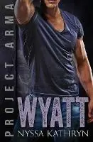 Op = Op Wyatt - Nyssa Kathryn - Libro in lingua inglese - Nyssa Kathryn - Project Arma