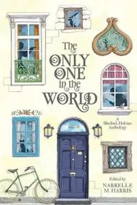 Finale Uitverkoop The Only One In The World - A Sherlock Holmes Anthology - Narrelle M. Harris - Libro in lingua inglese - Clan Destine Press -