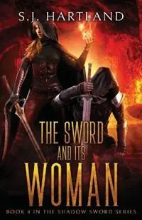 The Sword and its Woman - S J Hartland - Libro in lingua inglese - Susan Jane Hartland - Nieuw