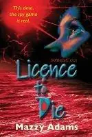 Speciale Aanbieding Licence to Die - Mazzy Adams - Libro in lingua inglese - Zest N Zenith Creative & Academic Group - Grunge