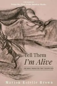 Tell Them I‘m Alive - Marion Estelle-Brown - Libro in lingua inglese - Initiate Media Pty Ltd - Betaalbaar