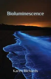 Premium Bioluminescence - Karen Richards - Libro in lingua inglese - Karen Richards -