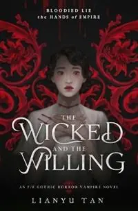 The Wicked and the Willing An F/F Gothic Horror Vampire Novel - Lianyu Tan - Libro in lingua inglese - Shattered Scepter Press - Merkproduct