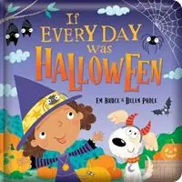 If Every Day Was Halloween Padded Board Book Picture Storybook - Em Bruce - Libro in lingua inglese - Lake Press - Story Time Laatste Kans