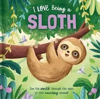 Direct Verzonden I Love Being a Sloth Padded Board Book Picture Storybook - Em Bruce - Libro in lingua inglese - Lake Press - Story Time