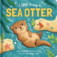 Finale Uitverkoop I Love Being a Sea Otter Padded Board Book Picture Storybook - Em Bruce - Libro in lingua inglese - Lake Press - Story Time