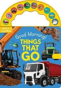 Gecertificeerd Good Morning! Things That Go 10-Button Carry Along Sound Book - Libro in lingua inglese - Lake Press -