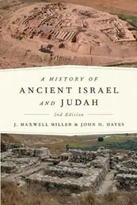 A History of Ancient Israel and Judah, Second Edition - J. Maxwell Miller - John H. Hayes - Libro in lingua inglese - Westminster/John Knox Press,U.S. - Koopje