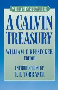 A Calvin Treasury - William F. Keesecker - Libro in lingua inglese - Westminster/John Knox Press,U.S. - Meest Verkocht