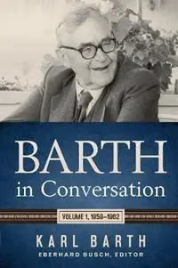 Barth in Conversation - Karl Barth - Libro in lingua inglese - Westminster John Knox Press - Favoriet