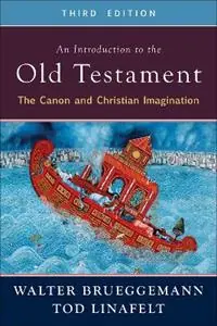 An Introduction to the Old Testament, Third Edition The Canon and Christian Imagination - Walter Brueggemann - Tod Linafelt - Libro in lingua inglese - Westminster/John Knox Press,U.S. - Weekendaanbieding