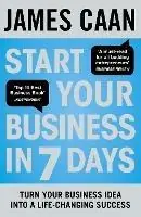 Bestseller Start Your Business in 7 Days Turn Your Idea Into a Life-Changing Success - James Caan - Libro in lingua inglese - Penguin Books Ltd -