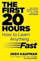 Bestseller The First 20 Hours How to Learn Anything ... Fast - Josh Kaufman - Libro in lingua inglese - Penguin Books Ltd -