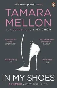 Express Levering In My Shoes ‘Pure Danielle Steel, with added MBA. Wonderfully bling’ Sunday Times - Tamara Mellon - Libro in lingua inglese - Penguin Books Ltd -