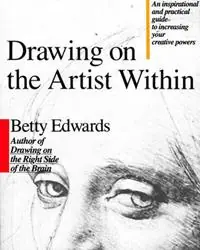 Drawing on the Artist within An Inspirational and Practical Guide to Increasing Your Creative Powers - Betty Edwards - Libro in lingua inglese - Prentice Hall (a Pearson Education company) - Gereduceerde Prijs