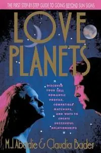 Love Planets - Claudia Bader - M.J. Abadie - Libro in lingua inglese - Atria Books - Gratis Retour