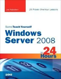 Sams Teach Yourself Windows Server 2008 in 24 Hours - Joe Habraken - Libro in lingua inglese - Pearson Education (US) - Gereduceerde Prijs