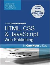 Korting HTML, CSS & JavaScript Web Publishing in One Hour a Day, Sams Teach Yourself Covering HTML5, CSS3, and jQuery - Laura Lemay - Rafe Colburn - Libro in lingua inglese - Pearson Education (US) - Sams Teach Yourself