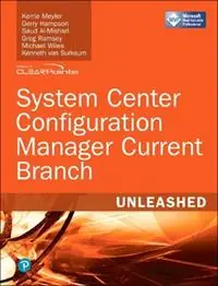 Finale Uitverkoop System Center Configuration Manager Current Branch Unleashed - Kerrie Meyler - Gerry Hampson - Libro in lingua inglese - Pearson Education (US) - Unleashed