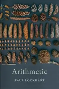 Arithmetic - Paul Lockhart - Libro in lingua inglese - Harvard University Press - Betrouwbaar