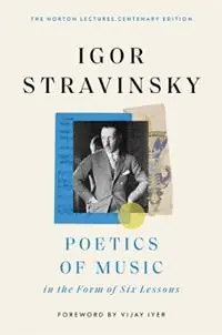 Poetics of Music in the Form of Six Lessons - Igor Stravinsky - Libro in lingua inglese - Harvard University Press - The Charles Eliot Norton Lectures Flitsaanbieding