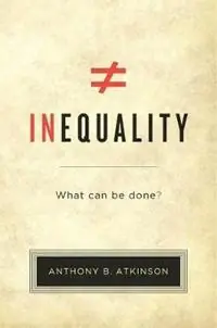Inequality What Can Be Done? - Anthony B. Atkinson - Libro in lingua inglese - Harvard University Press - Beste Prijs