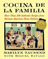 Cocina De La Familia More Than 200 Authentic Recipes from Mexican-American Home Kitchens - Marilyn Tausend - Libro in lingua inglese - Atria Books - Nu Kopen
