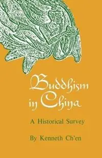 Aanbieding Buddhism in China A Historical Survey - Kenneth Kuan Sheng Ch‘en - Libro in lingua inglese - Princeton University Press -