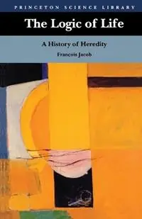 Shop Nu The Logic of Life A History of Heredity - François Jacob - Libro in lingua inglese - Princeton University Press -