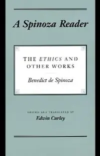 A Spinoza Reader The Ethics and Other Works - Benedictus de Spinoza - Libro in lingua inglese - Princeton University Press - Exclusieve Aanbieding