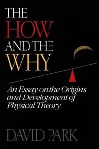 The How and the Why - David Park - Libro in lingua inglese - Princeton University Press - Fabrieksprijs