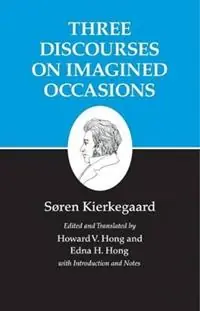 Three Discourses on Imagined Occasions - Søren Kierkegaard - Libro in lingua inglese - Princeton University Press - Kierkegaard‘s Writings Korting