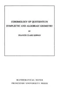 Lage Kosten Cohomology of Quotients in Symplectic and Algebraic Geometry. (MN-31), Volume 31 - Frances Clare Kirwan - Libro in lingua inglese - Princeton University Press - Mathematical Notes