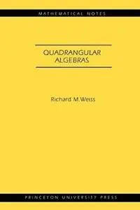 Exclusieve Aanbieding Quadrangular Algebras. (MN-46) - Richard M. Weiss - Libro in lingua inglese - Princeton University Press - Mathematical Notes