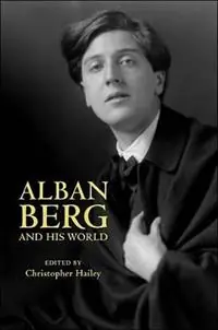 Flitsaanbieding Alban Berg and His World - Christopher Hailey - Libro in lingua inglese - Princeton University Press - The Bard Music Festival