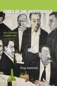 Veilige Betaling Codes of the Underworld How Criminals Communicate - Diego Gambetta - Libro in lingua inglese - Princeton University Press -
