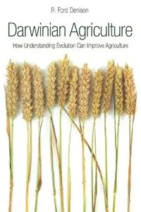 Korting Darwinian Agriculture How Understanding Evolution Can Improve Agriculture - R. Ford Denison - Libro in lingua inglese - Princeton University Press -