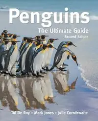 Penguins The Ultimate Guide Second Edition - Tui De Roy - Mark Jones - Libro in lingua inglese - Princeton University Press - Gereduceerde Prijs
