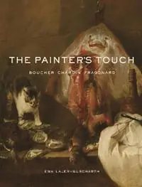 The Painter‘s Touch Boucher, Chardin, Fragonard - Ewa Lajer-Burcharth - Libro in lingua inglese - Princeton University Press - Direct Verzonden