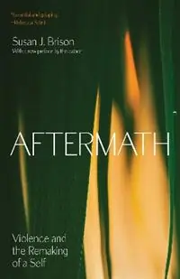 Gecertificeerd Aftermath Violence and the Remaking of a Self - Susan J. Brison - Libro in lingua inglese - Princeton University Press -