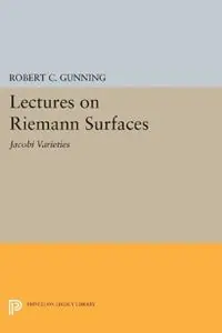 Lectures on Riemann Surfaces Jacobi Varieties - Robert C. Gunning - Libro in lingua inglese - Princeton University Press - Princeton Legacy Library Betaalbaar