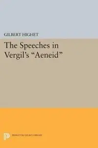 Fabrieksprijs The Speeches in Vergil‘s Aeneid - Gilbert Highet - Libro in lingua inglese - Princeton University Press - Princeton Legacy Library