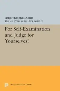 For Self-Examination and Judge for Yourselves! - Soren Kierkegaard - Libro in lingua inglese - Princeton University Press - Princeton Legacy Library Flitsaanbieding