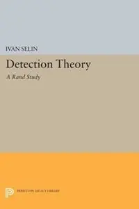 Detection Theory (A Rand Study) - Ivan Selin - Libro in lingua inglese - Princeton University Press - Princeton Legacy Library Actieprijs