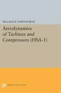 Aerodynamics of Turbines and Compressors. (HSA-1), Volume 1 - William R. Hawthorne - Libro in lingua inglese - Princeton University Press - High Speed Aerodynamics and Jet Propulsion Direct Verzonden
